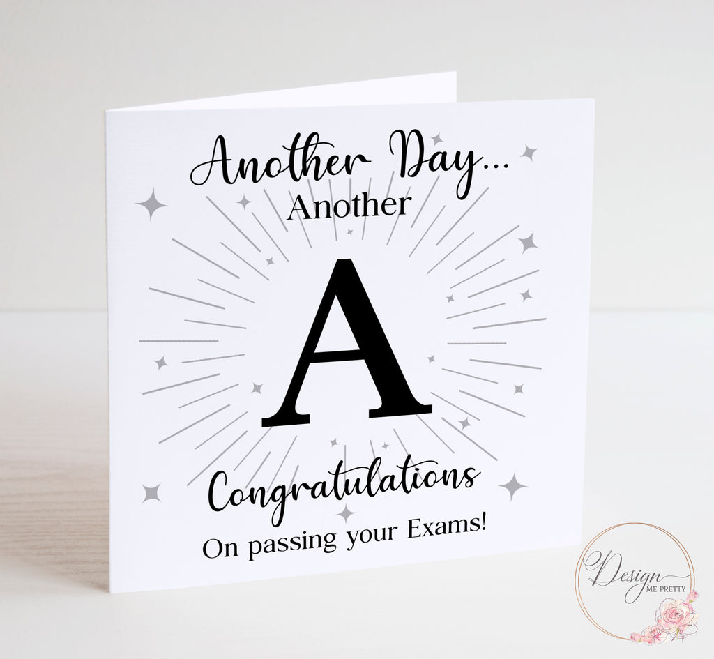 Another Day, Another A Congratulations Card - Passed Exams