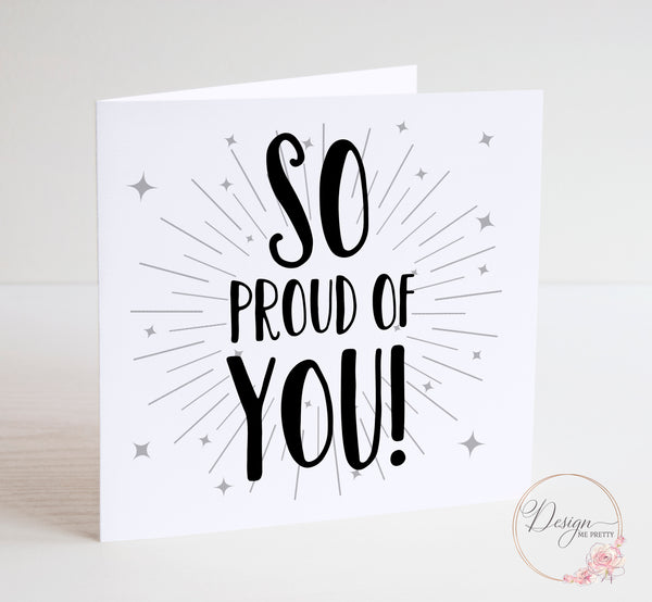 So Proud of You - Congratulations Card